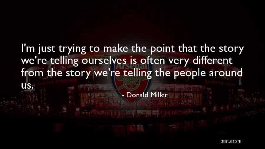 Libelous Material Quotes By Donald Miller Libelous Material Quotes By Donald Miller