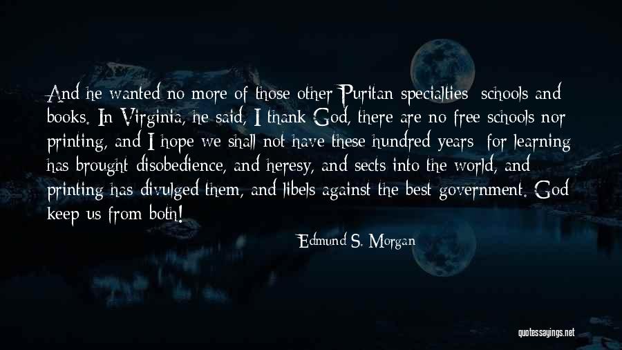 Libels Quotes By Edmund S. Morgan Libels Quotes By Edmund S. Morgan