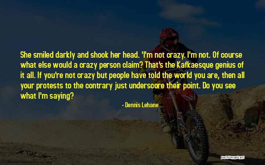 Libenson Terri Quotes By Dennis Lehane Libenson Terri Quotes By Dennis Lehane