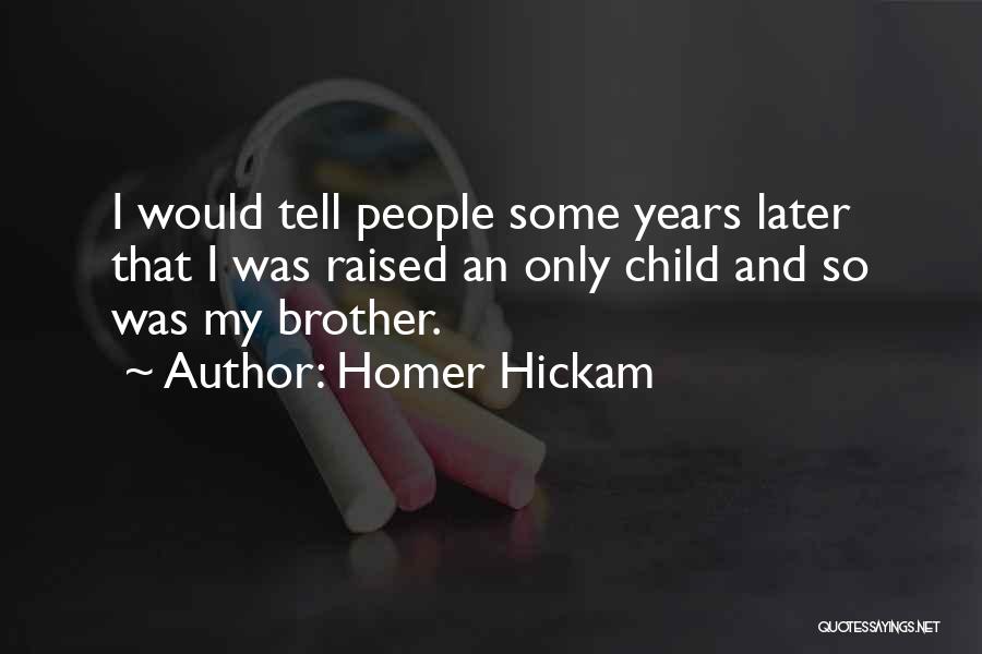 Liber Chaotica Quotes By Homer Hickam