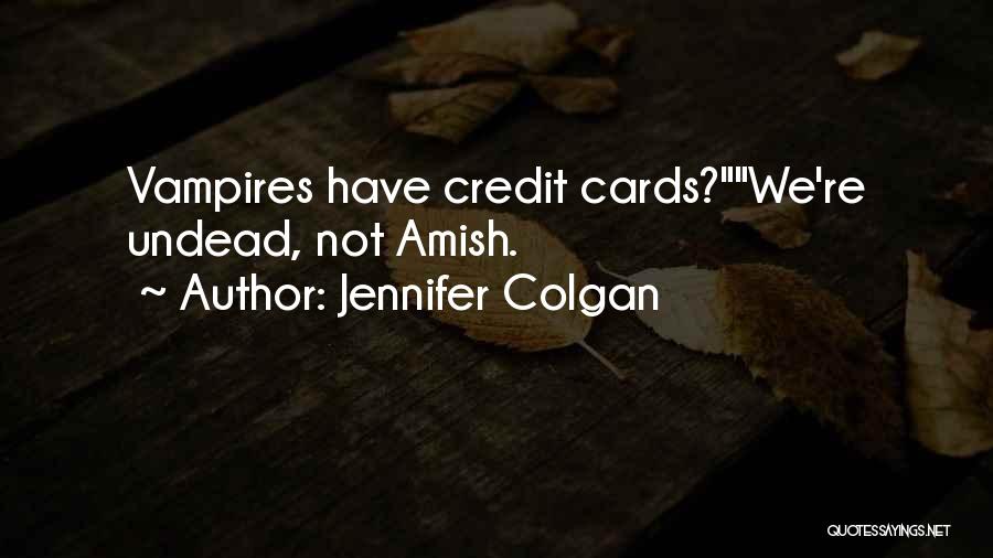 Liber Chaotica Quotes By Jennifer Colgan