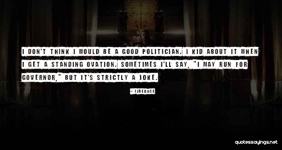 Liberace Quotes 1772974