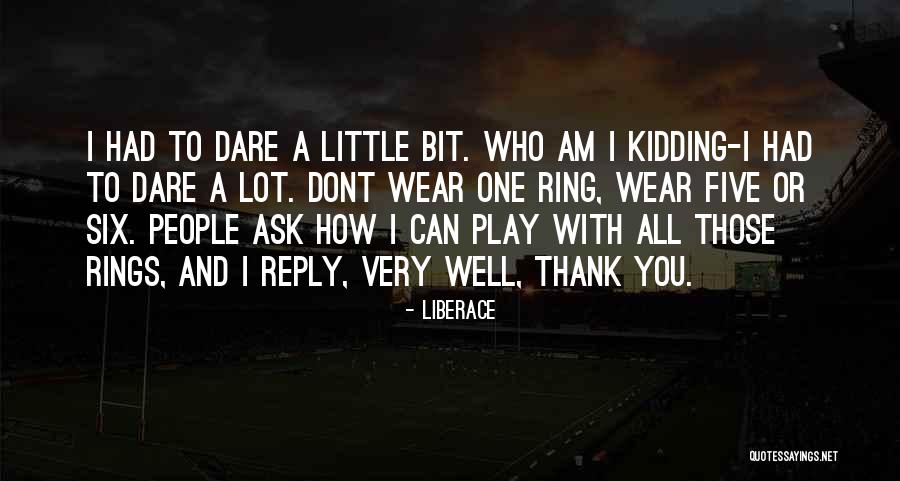 Liberace Quotes 2255372