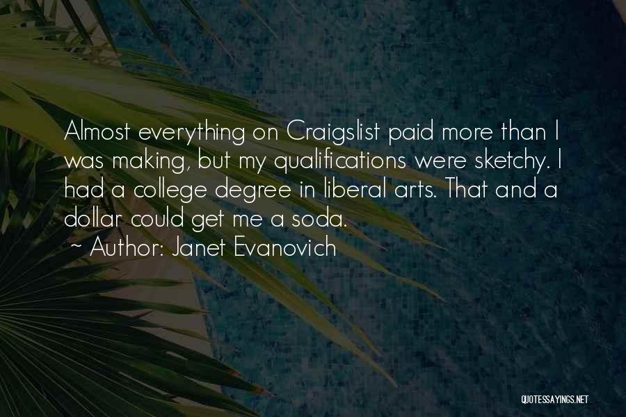 Liberal Arts College Quotes By Janet Evanovich