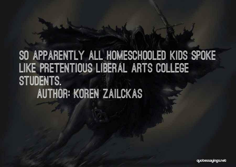 Liberal Arts College Quotes By Koren Zailckas