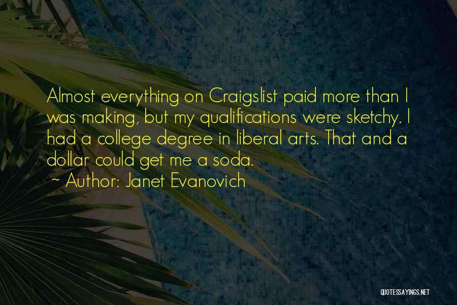 Liberal Arts Degree Quotes By Janet Evanovich