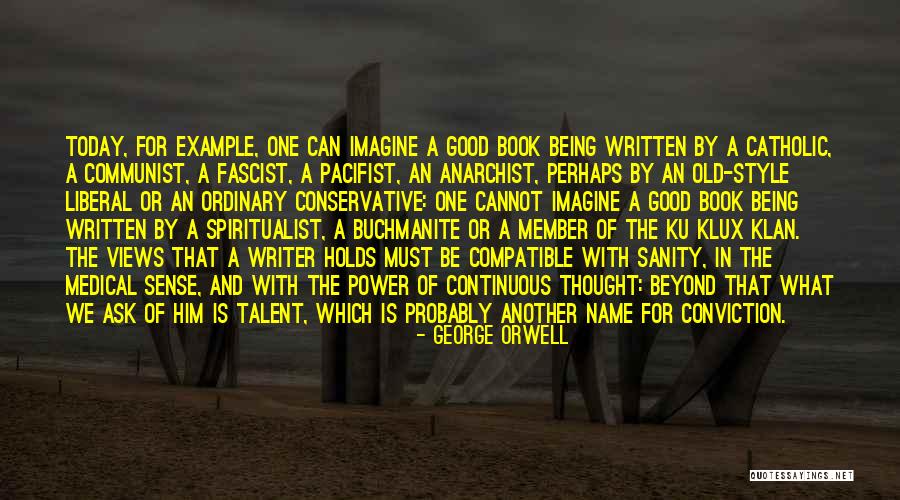 Liberal Catholic Thought Quotes By George Orwell Liberal Catholic Thought Quotes By George Orwell