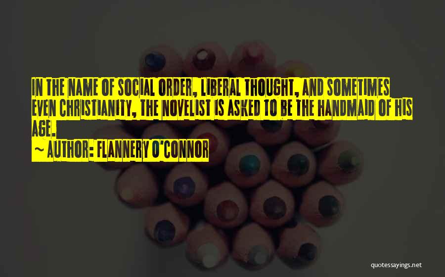 Liberal Christianity Quotes By Flannery O'Connor