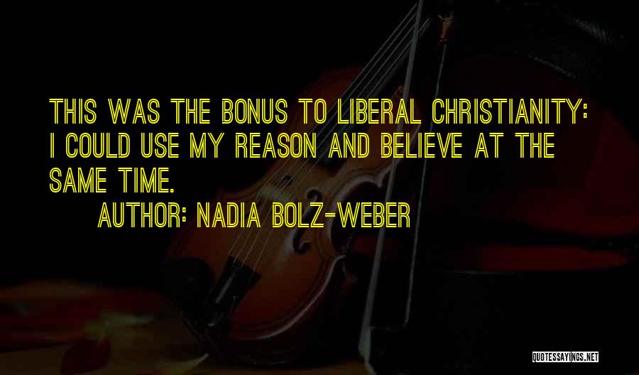 Liberal Christianity Quotes By Nadia Bolz-Weber