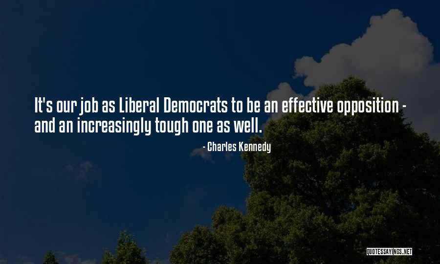 Liberal Democrats Quotes By Charles Kennedy Liberal Democrats Quotes By Charles Kennedy