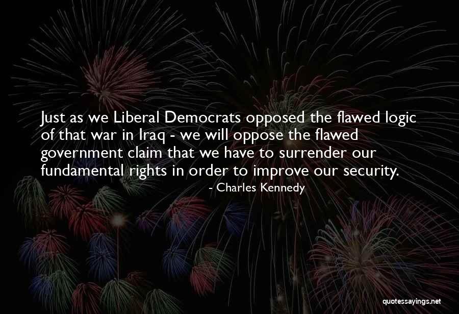 Liberal Democrats Quotes By Charles Kennedy Liberal Democrats Quotes By Charles Kennedy