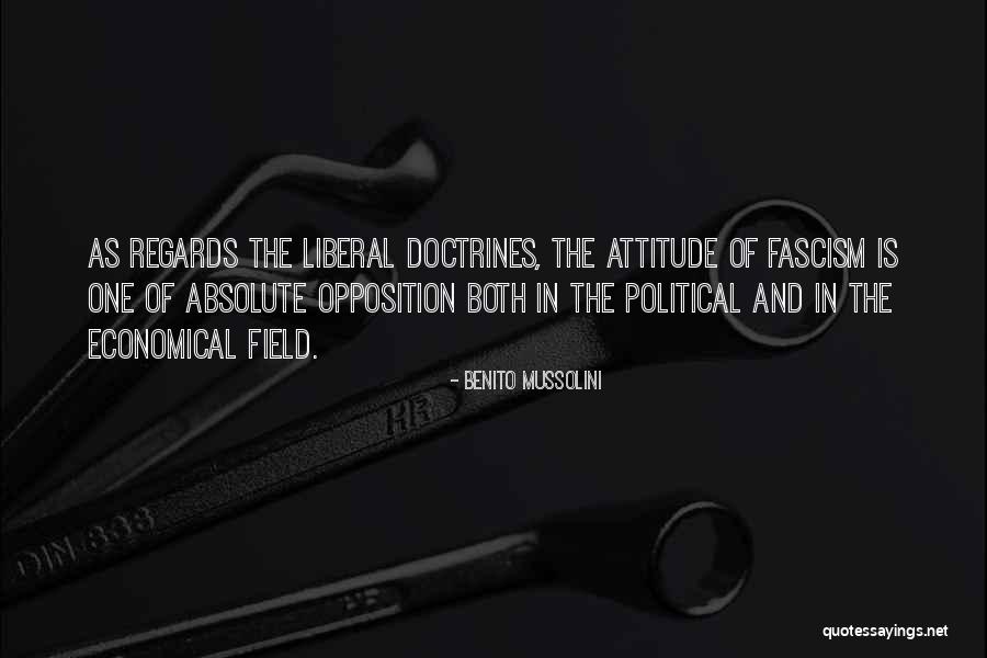 Liberal Fascism Quotes By Benito Mussolini