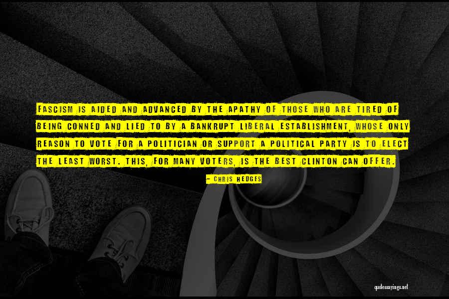 Liberal Fascism Quotes By Chris Hedges Liberal Fascism Quotes By Chris Hedges