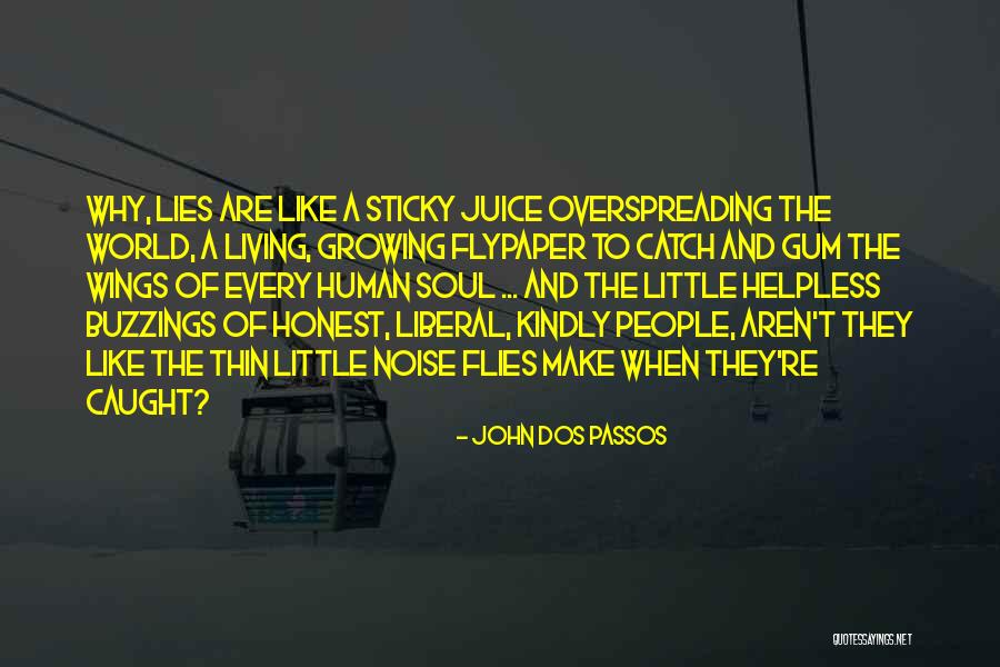 Liberal Lies Quotes By John Dos Passos Liberal Lies Quotes By John Dos Passos