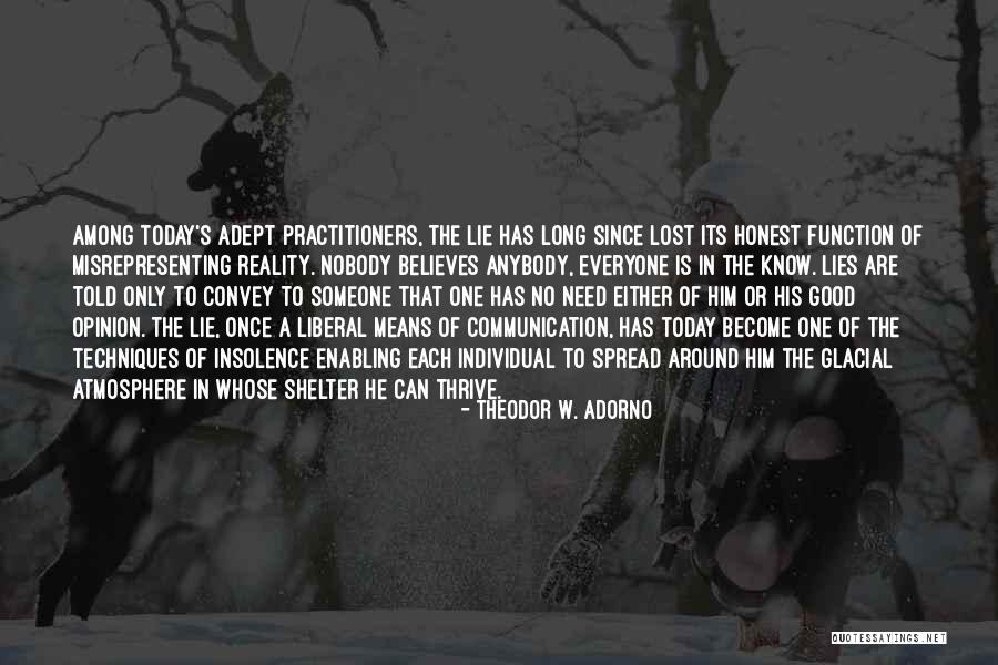 Liberal Lies Quotes By Theodor W. Adorno Liberal Lies Quotes By Theodor W. Adorno