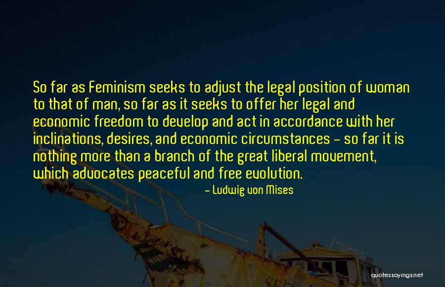 Liberal Men Quotes By Ludwig Von Mises Liberal Men Quotes By Ludwig Von Mises