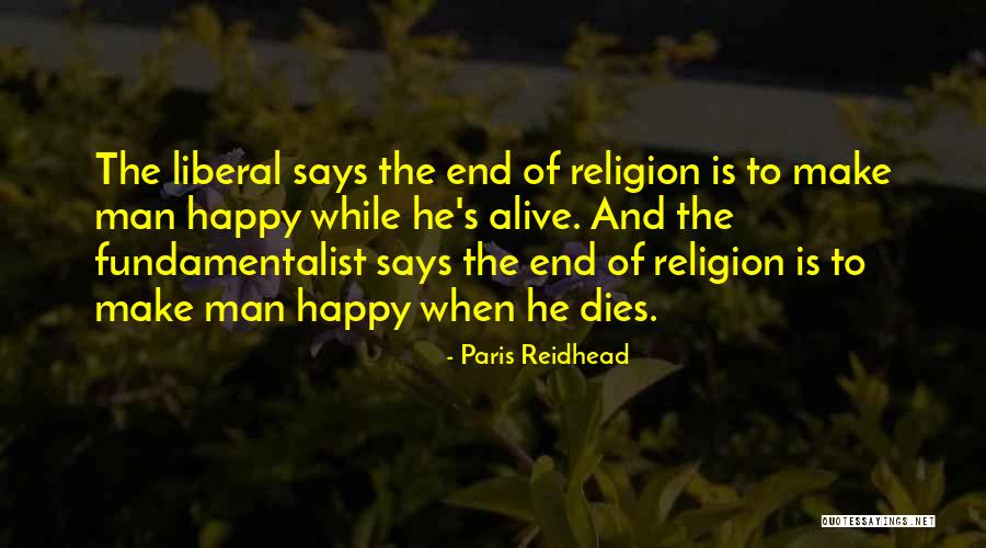 Liberal Men Quotes By Paris Reidhead Liberal Men Quotes By Paris Reidhead