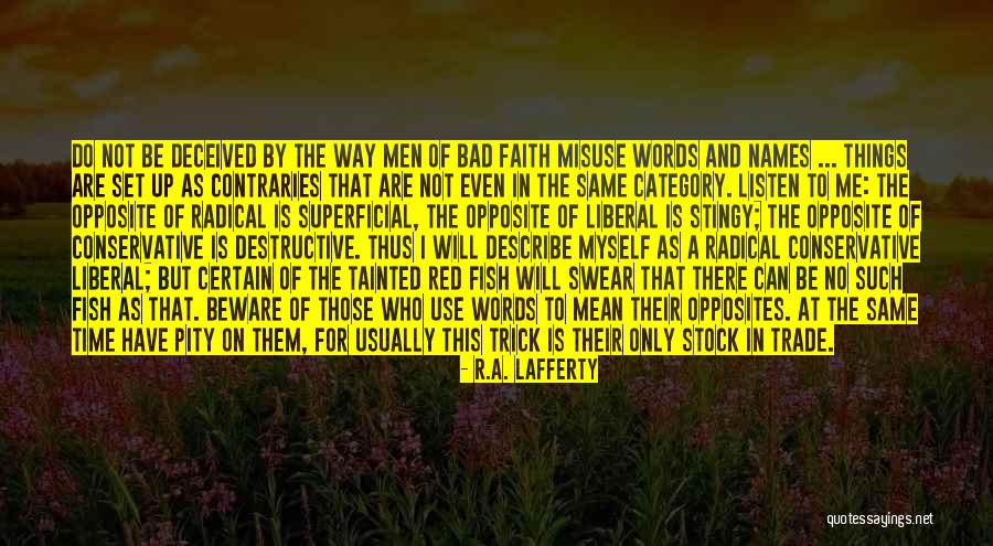 Liberal Men Quotes By R.A. Lafferty Liberal Men Quotes By R.A. Lafferty