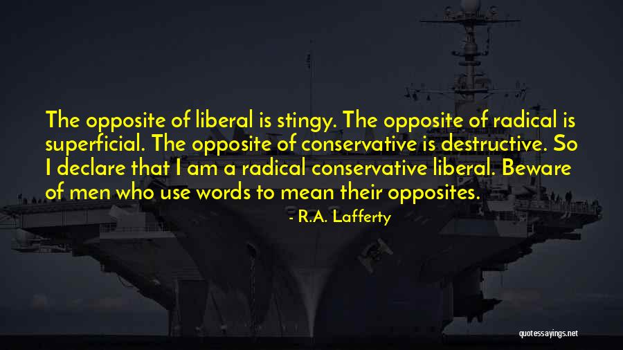 Liberal Men Quotes By R.A. Lafferty Liberal Men Quotes By R.A. Lafferty