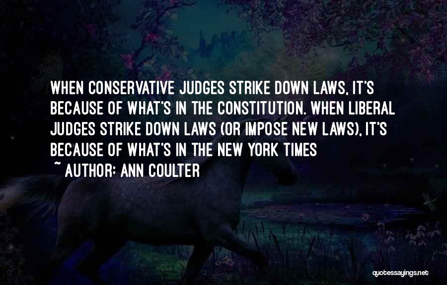 Liberal Politics Quotes By Ann Coulter