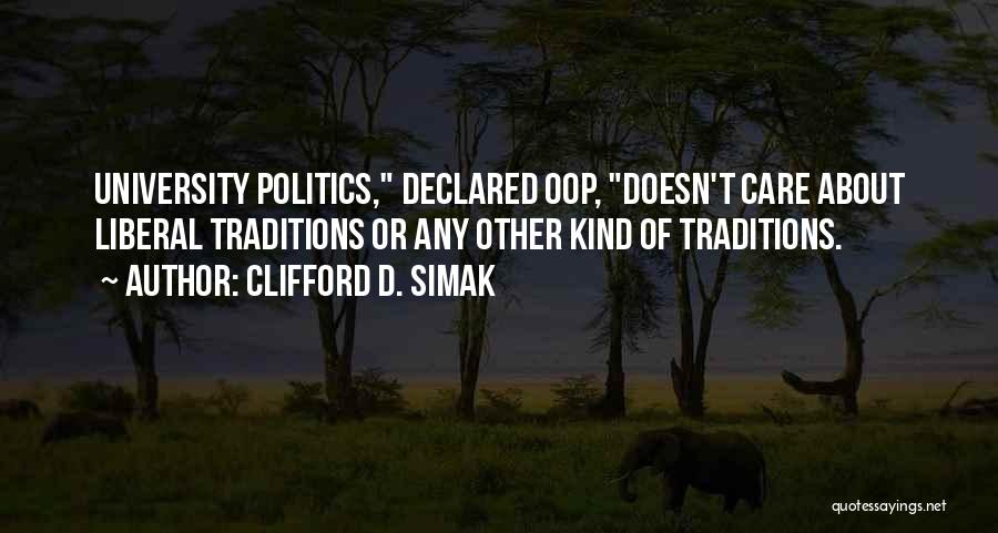 Liberal Politics Quotes By Clifford D. Simak