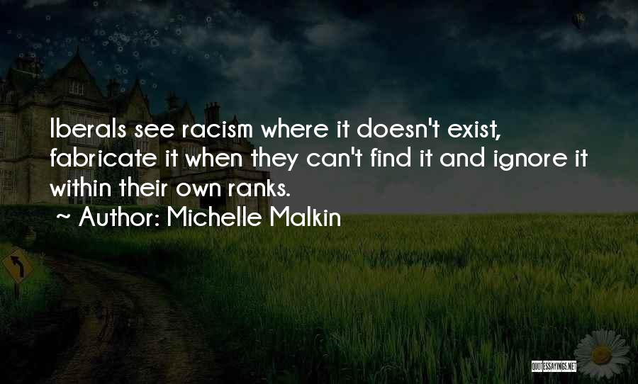 Liberal Politics Quotes By Michelle Malkin