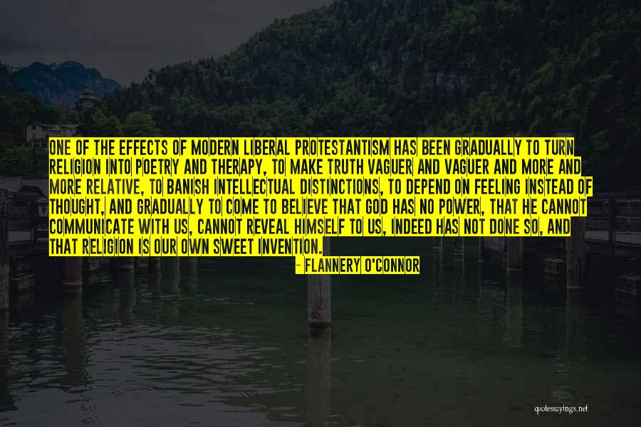 Liberal Protestantism Quotes By Flannery O'Connor Liberal Protestantism Quotes By Flannery O'Connor