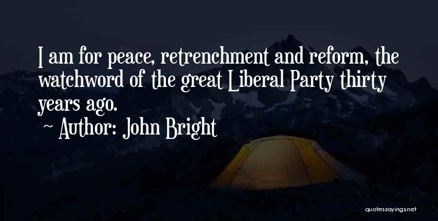 Liberal Reform Quotes By John Bright