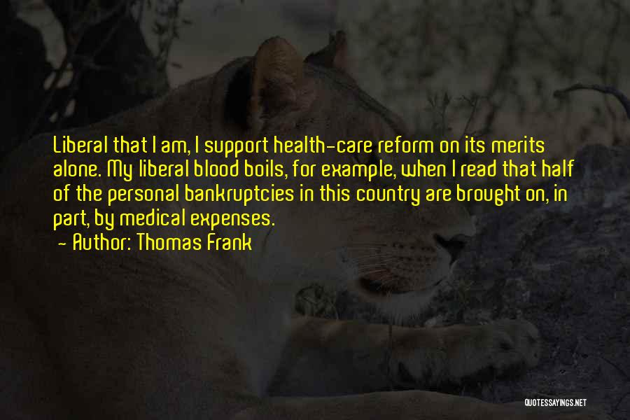 Liberal Reform Quotes By Thomas Frank