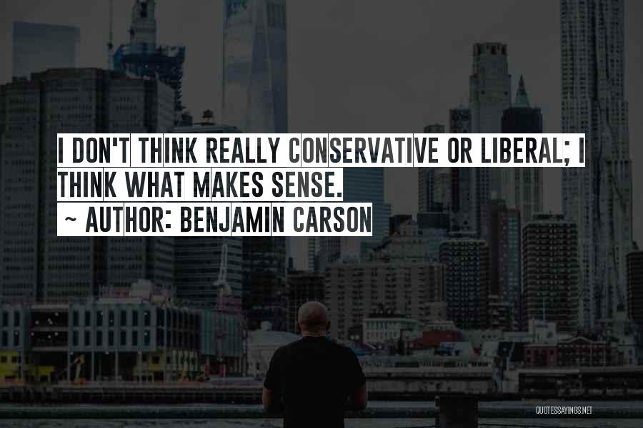 Liberal Thinking Quotes By Benjamin Carson