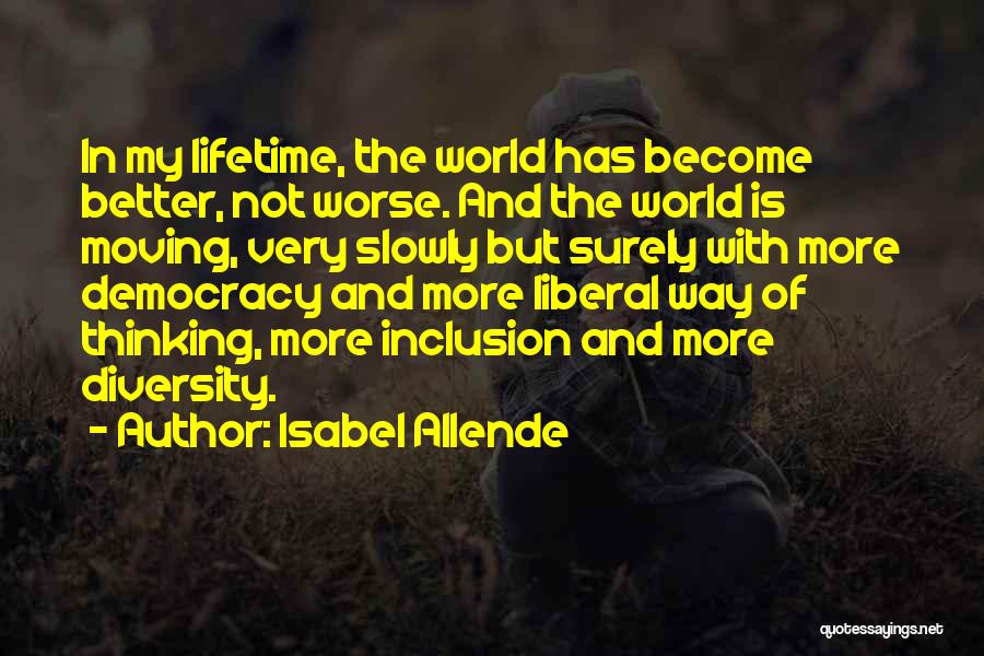 Liberal Thinking Quotes By Isabel Allende