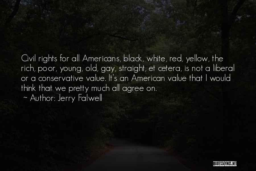 Liberal Thinking Quotes By Jerry Falwell