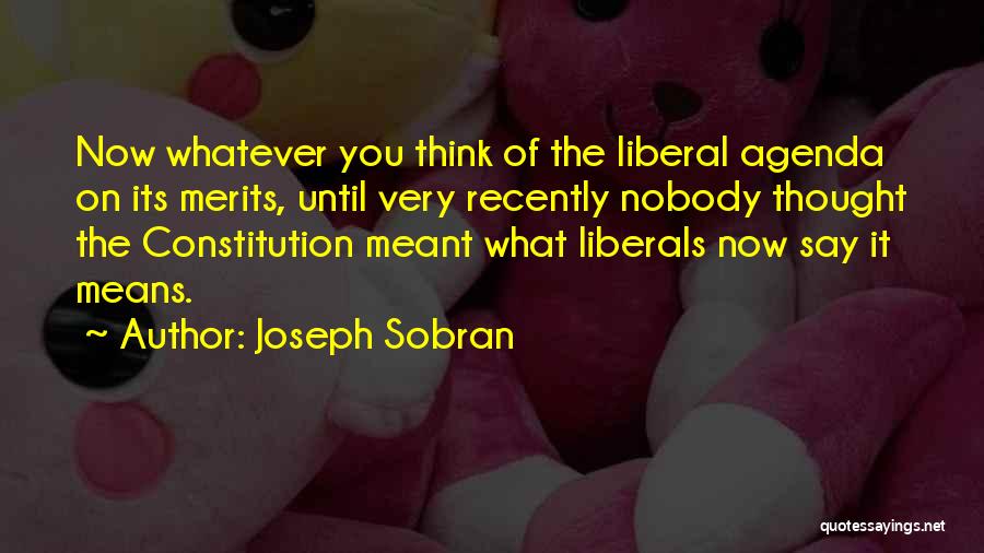 Liberal Thinking Quotes By Joseph Sobran