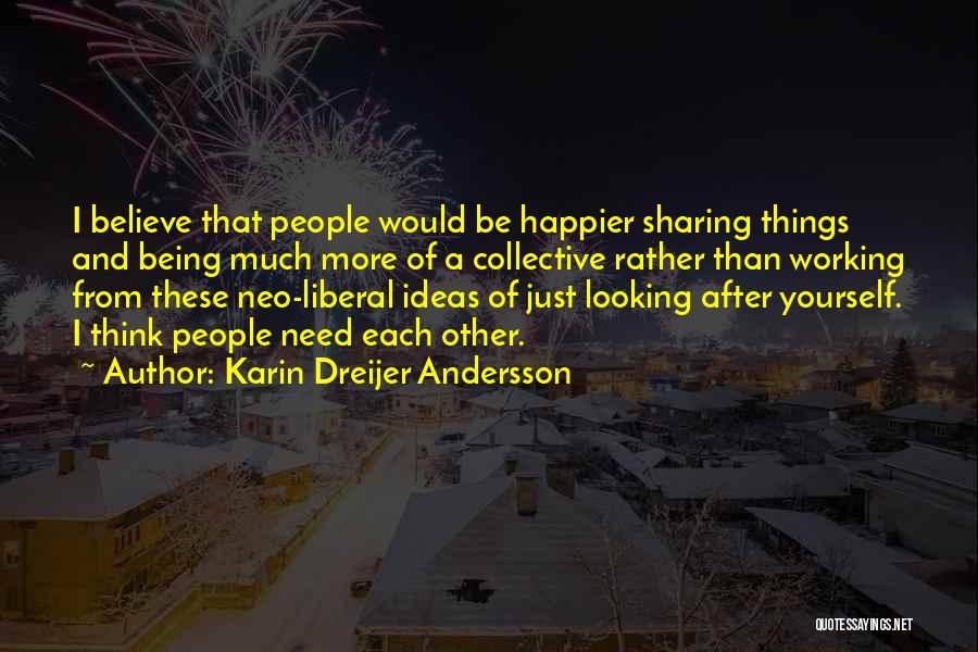 Liberal Thinking Quotes By Karin Dreijer Andersson