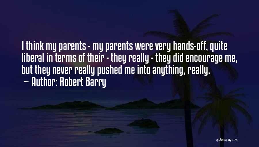 Liberal Thinking Quotes By Robert Barry
