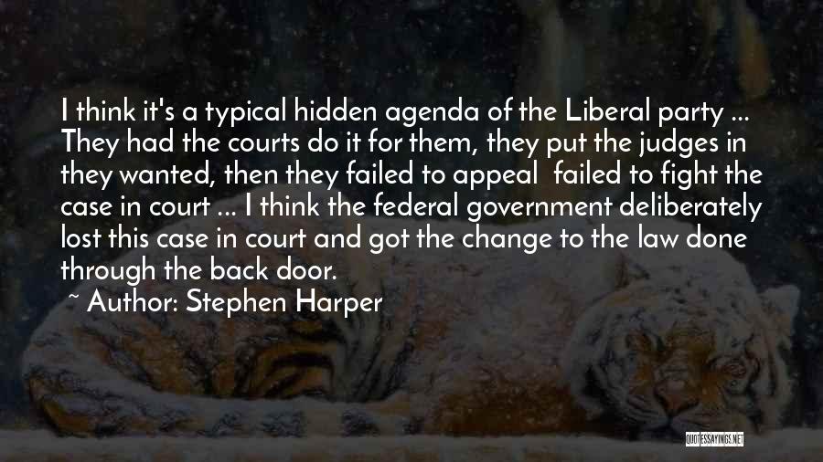 Liberal Thinking Quotes By Stephen Harper