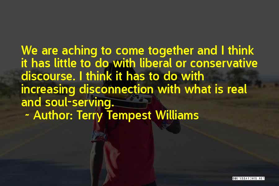 Liberal Thinking Quotes By Terry Tempest Williams