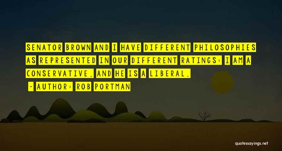 Liberal Vs Conservative Quotes By Rob Portman