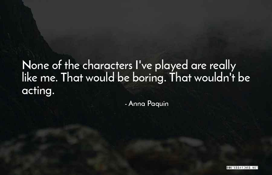 Liberale Mutualiteit Quotes By Anna Paquin Liberale Mutualiteit Quotes By Anna Paquin