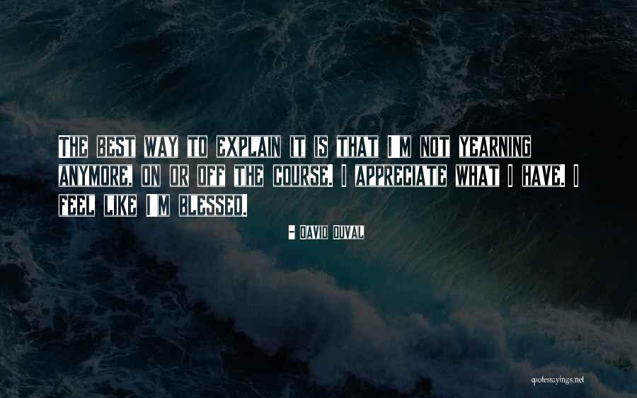 Liberalidad Cristiana Quotes By David Duval Liberalidad Cristiana Quotes By David Duval