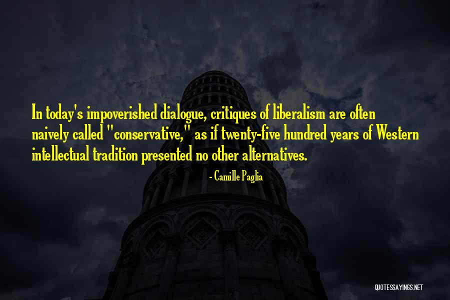 Liberalism Quotes By Camille Paglia Liberalism Quotes By Camille Paglia