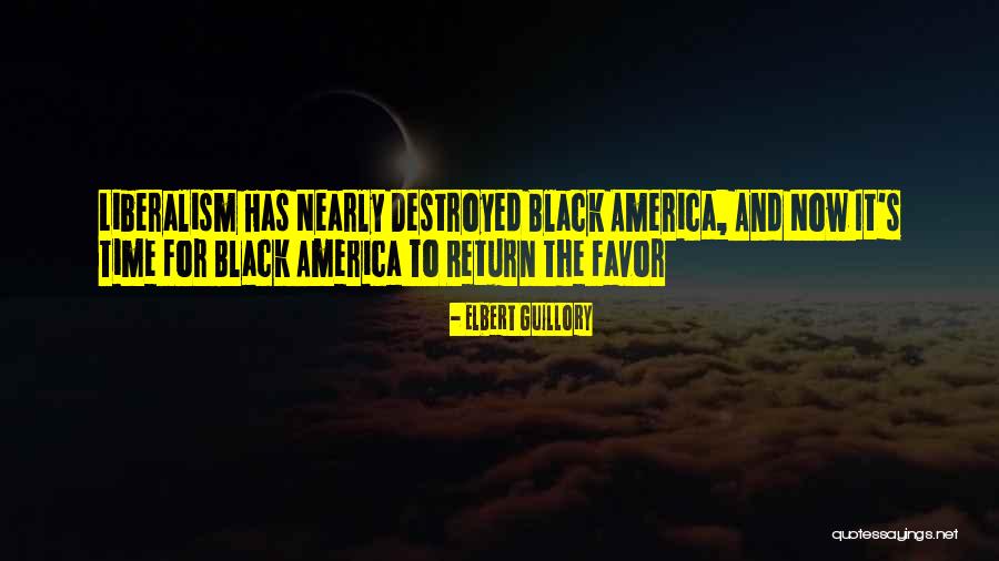 Liberalism Quotes By Elbert Guillory Liberalism Quotes By Elbert Guillory