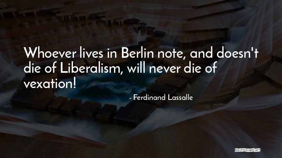 Liberalism Quotes By Ferdinand Lassalle Liberalism Quotes By Ferdinand Lassalle