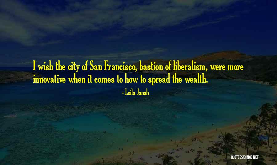 Liberalism Quotes By Leila Janah Liberalism Quotes By Leila Janah