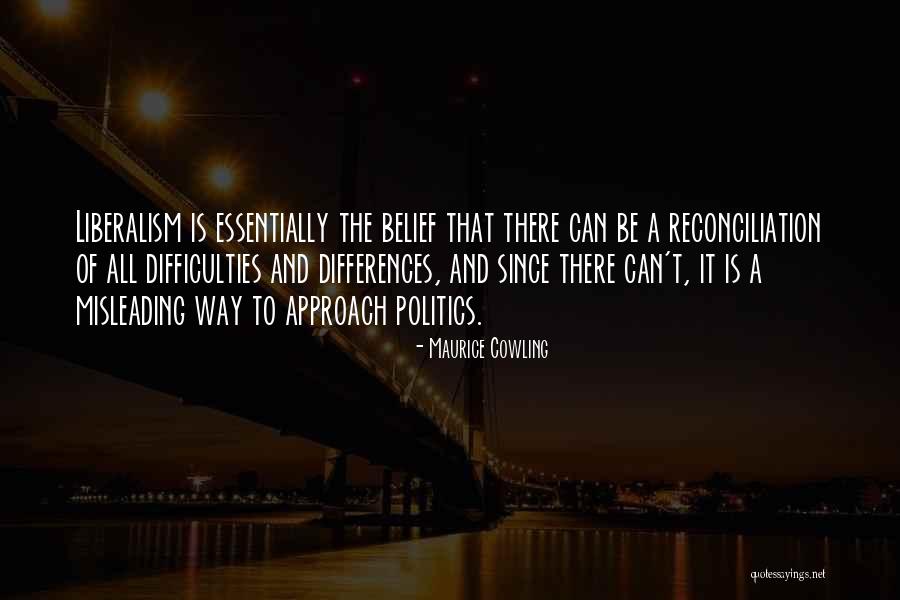 Liberalism Quotes By Maurice Cowling Liberalism Quotes By Maurice Cowling
