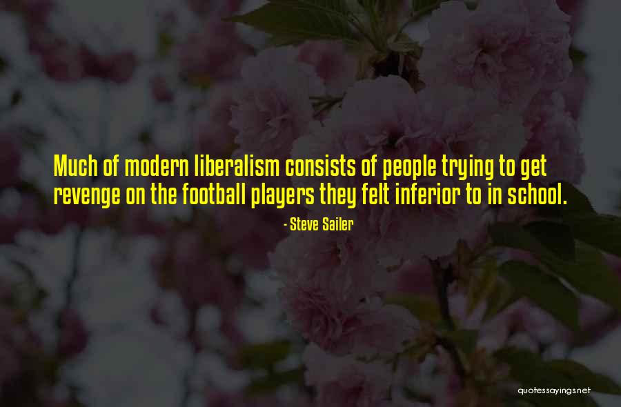 Liberalism Quotes By Steve Sailer Liberalism Quotes By Steve Sailer