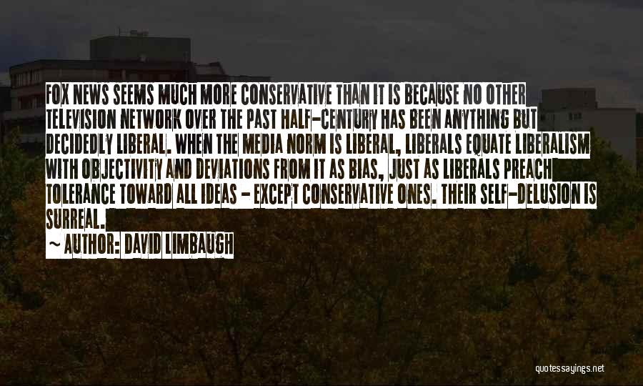 Liberalism Vs Conservative Quotes By David Limbaugh