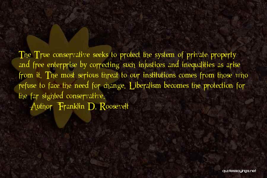 Liberalism Vs Conservative Quotes By Franklin D. Roosevelt