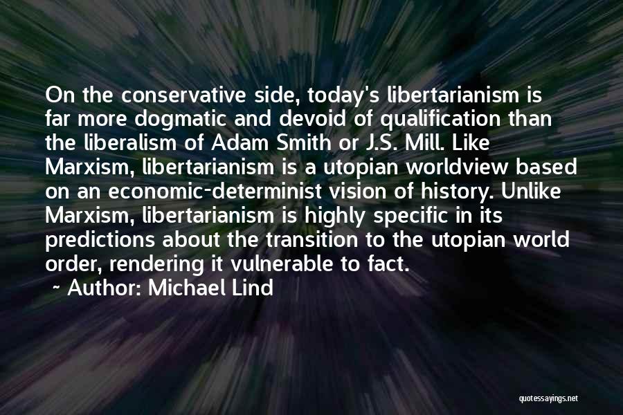 Liberalism Vs Conservative Quotes By Michael Lind