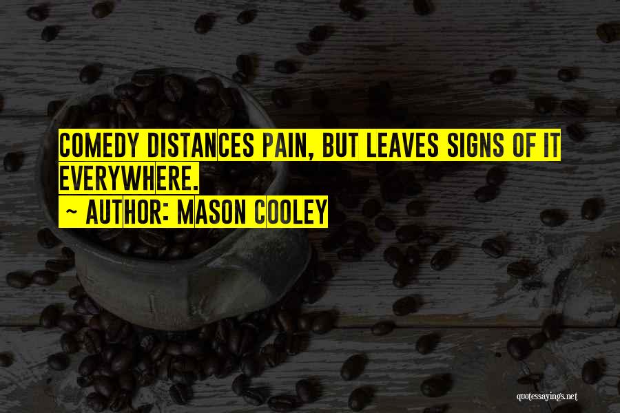 Liberalistic Ideas Quotes By Mason Cooley